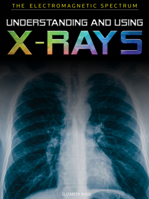 Cover image for Understanding and Using X-Rays